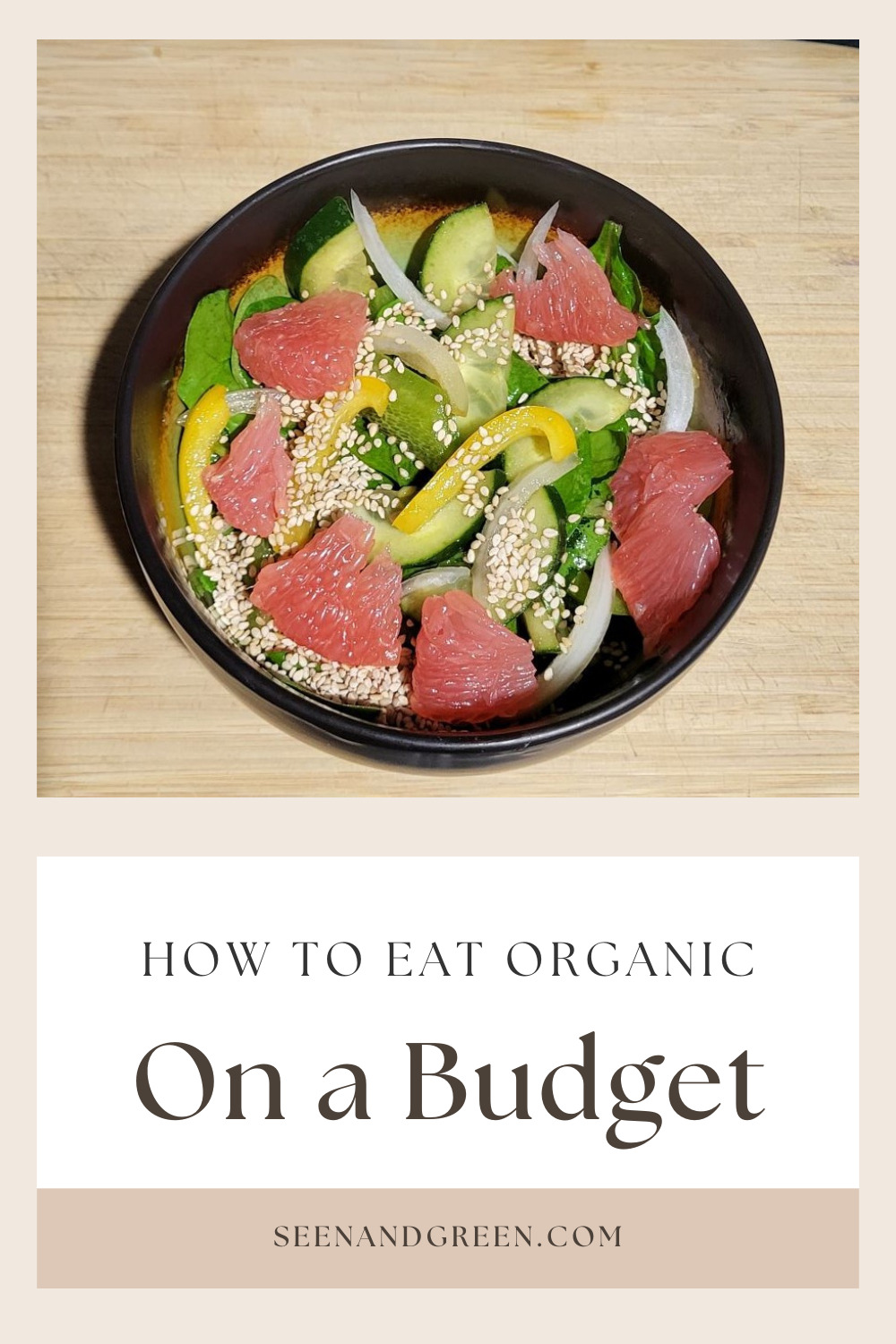 How To Eat Organic On A Budget - Seen And Green