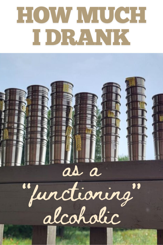 How Much I Drank As A Functioning Alcoholic